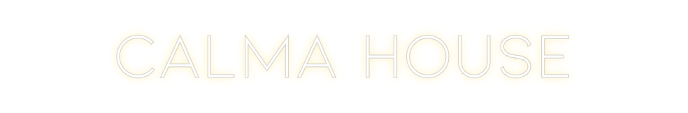Neon personalizado: CALMA HOUSE
