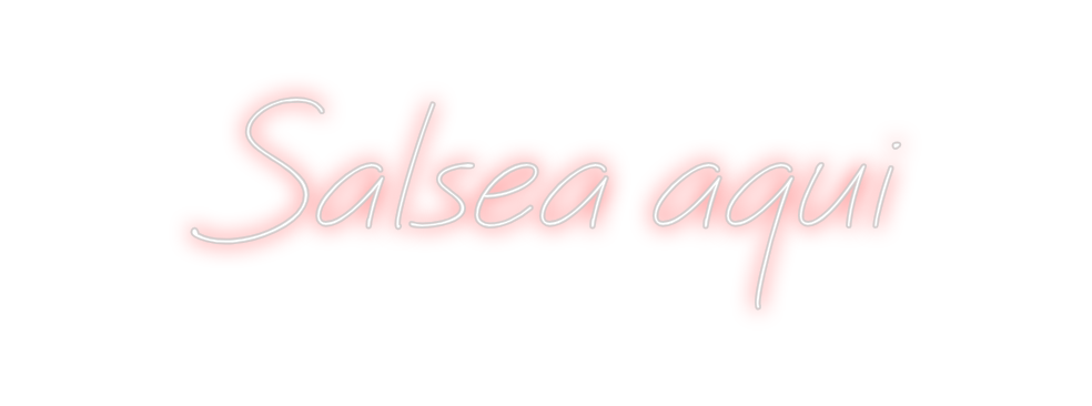 Neon personalizado: Salsea aqui