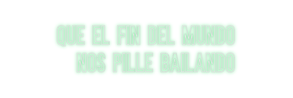 Neon personalizado: Que el fin de...