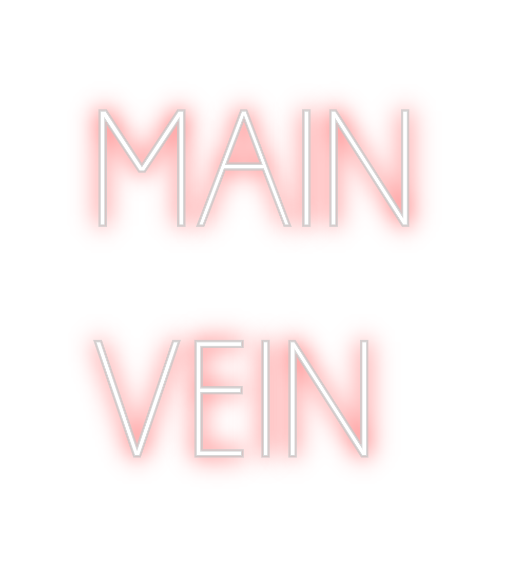 Neon personalizado: MAIN 
VEIN