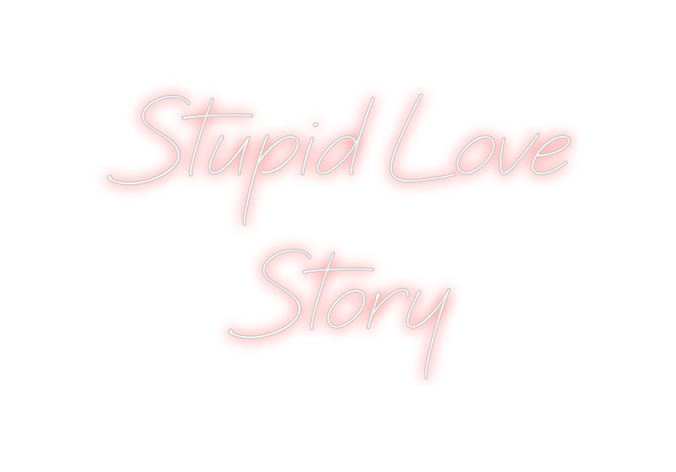 Neon personalizado: Stupid Love
 ...