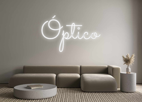 Neon personalizado: Óptico