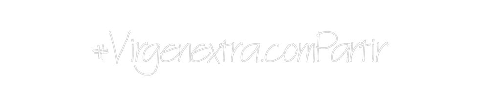 Neon personalizado: #Virgenextra....