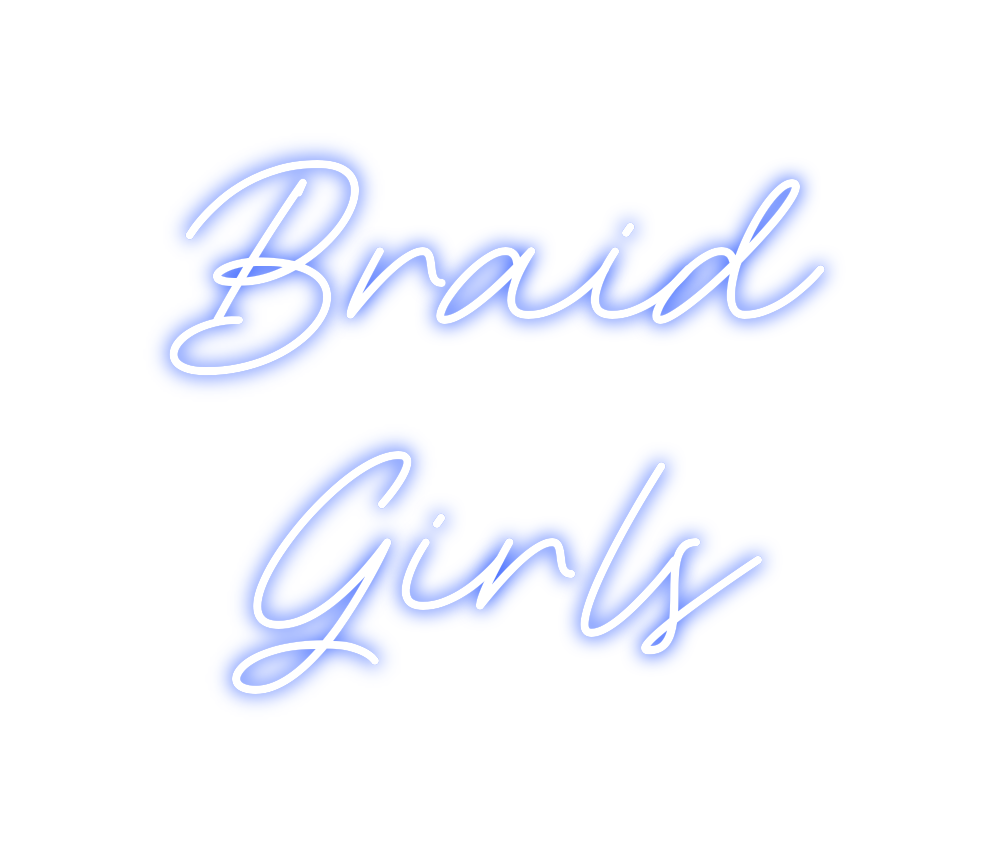 Neon personalizado: Braid
Girls