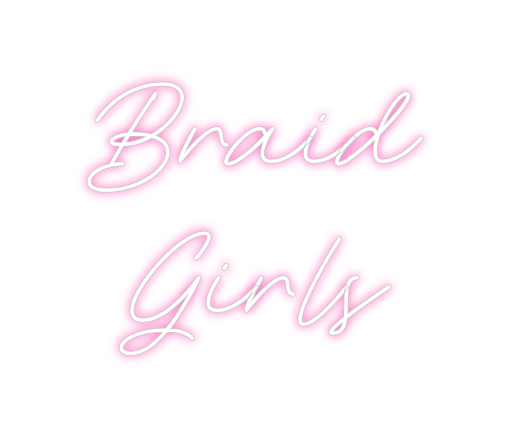 Neon personalizado: Braid
Girls