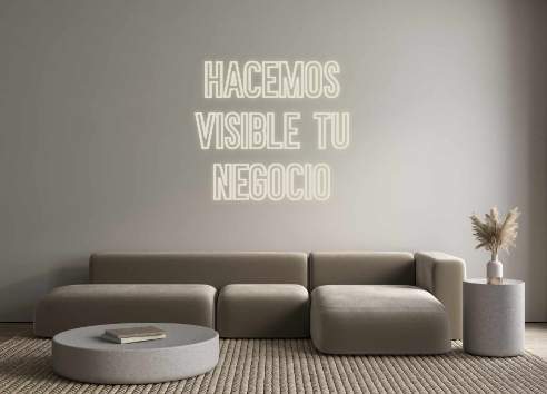 Neon personalizado: Hacemos
visib...
