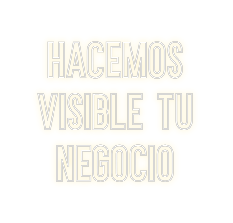 Neon personalizado: Hacemos
visib...