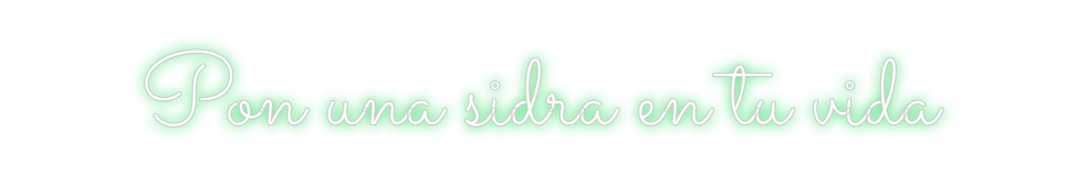 Neon personalizado: Pon una sidra...