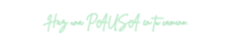 Neon personalizado: Haz una PAUSA...