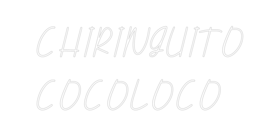 Neon personalizado: CHIRINGUITO
C...