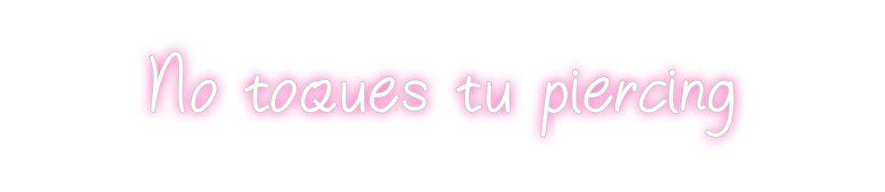 Neon personalizado: No toques tu ...
