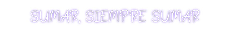 Neon personalizado: SUMAR, SIEMPR...