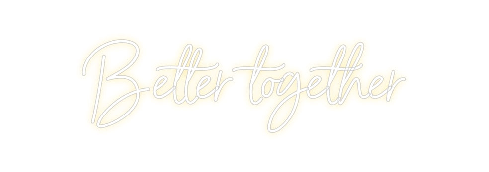 Neon personalizado: Better togeth...
