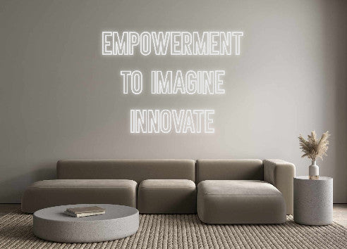Neon personalizado: EMPOWERMENT
...