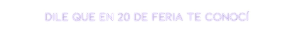 Neon personalizado: Dile que en 2...