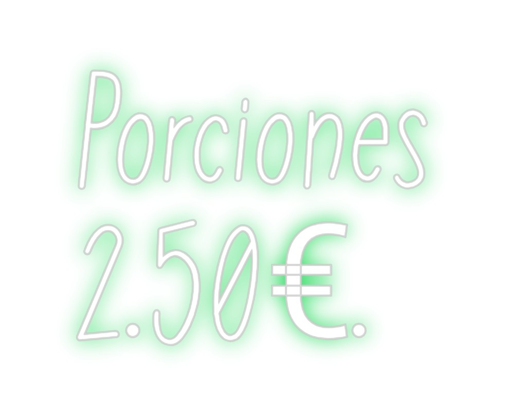 Neon personalizado: Porciones
2....