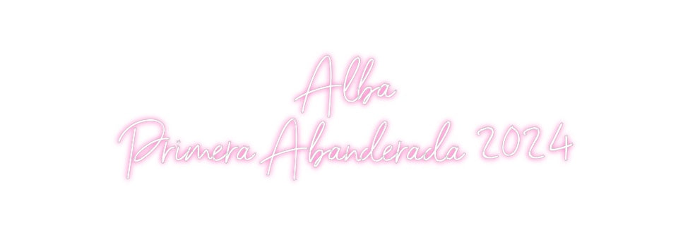 Neon personalizado: Alba
Primera...