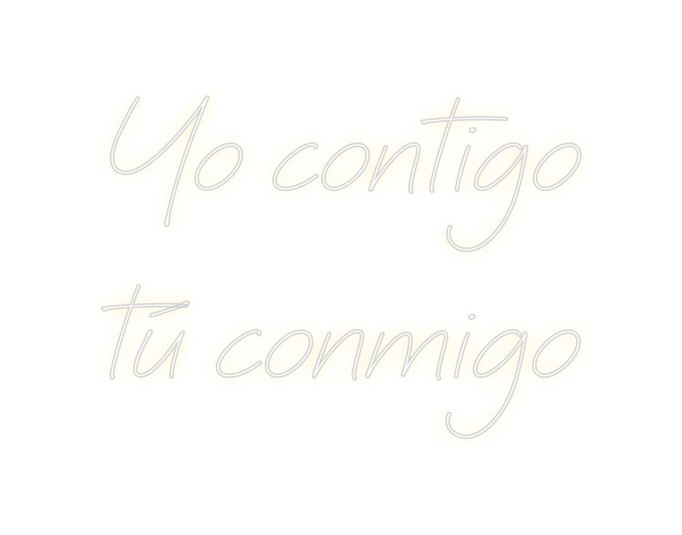 Neon personalizado: Yo contigo
t...
