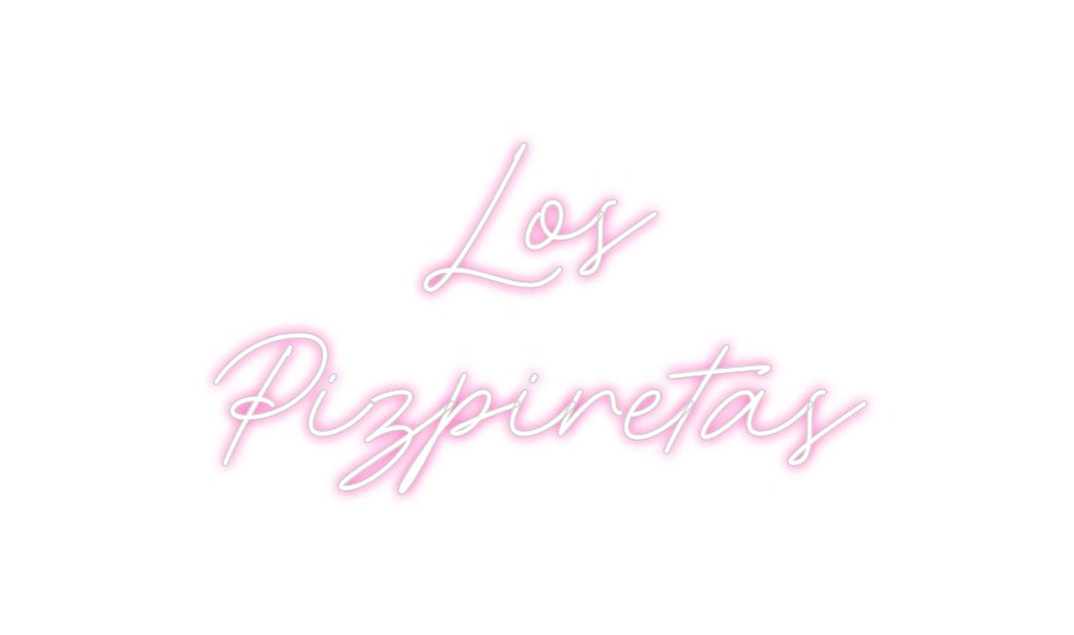Neon personalizado: Los
Pizpiretas