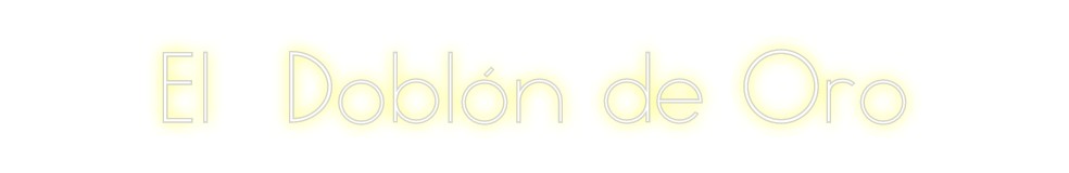 Neon personalizado: El  Doblón de...