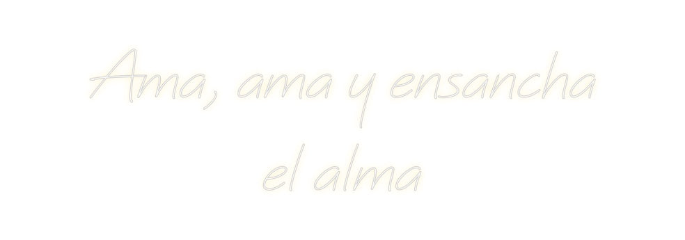 Neon personalizado: Ama, ama y en...