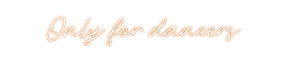 Neon personalizado: Only for danc...