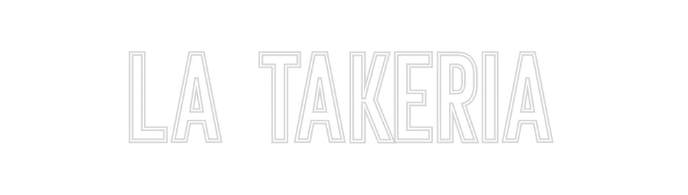 Neon personalizado: La takeria