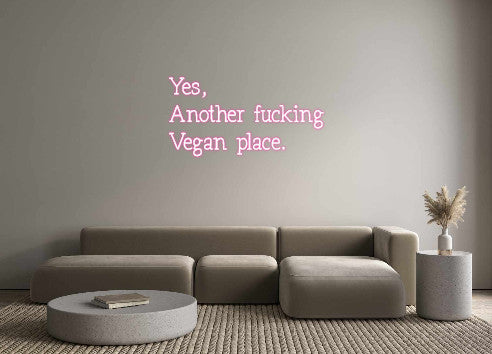 Neon personalizado: Yes,
Another...