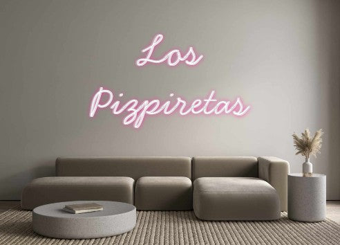 Neon personalizado: Los 
Pizpire...