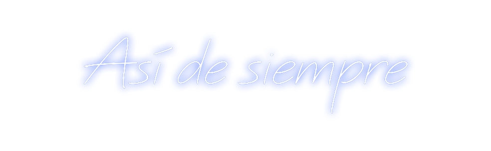 Neon personalizado: Así de siempre