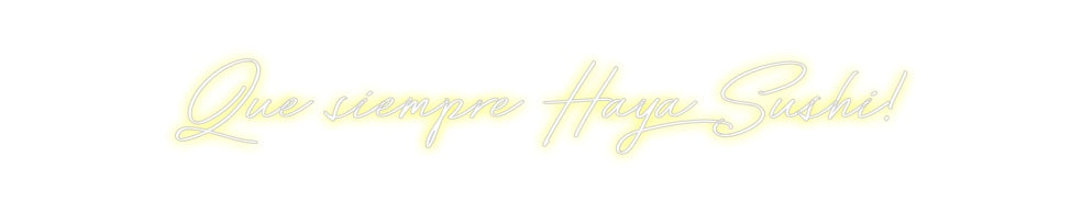 Neon personalizado: Que siempre H...