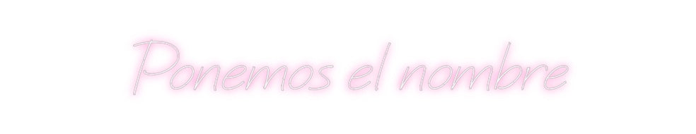 Neon personalizado: Ponemos el no...