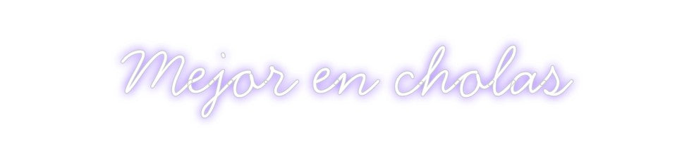 Neon personalizado: Mejor en cholas