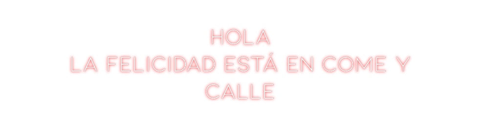 Neon personalizado: Hola 
la fel...