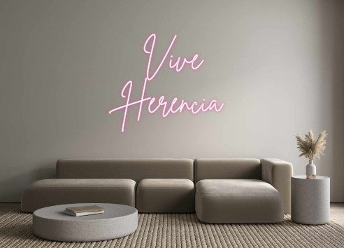Neon personalizado: Vive 
Herencia