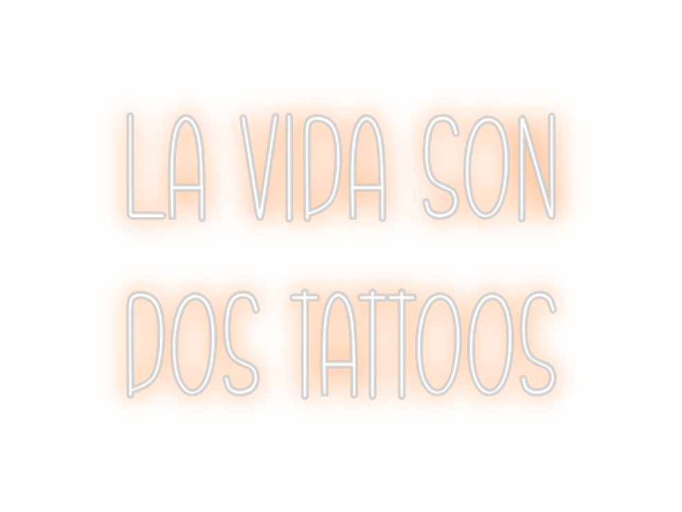 Neon personalizado:  LA VIDA SON ...