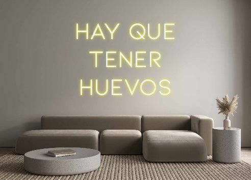 Neon personalizado: Hay que
tene...