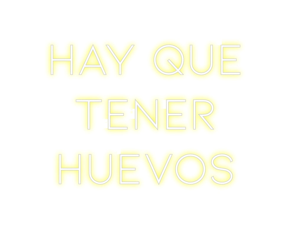 Neon personalizado: Hay que
tene...
