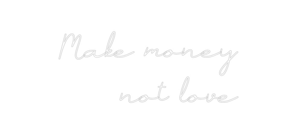 Neon personalizado: Make money 
...