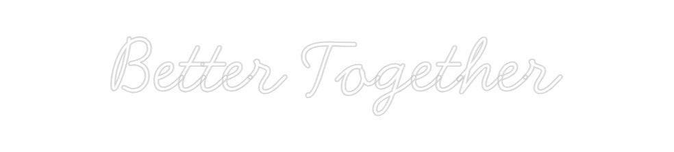 Neon personalizado: Better Together