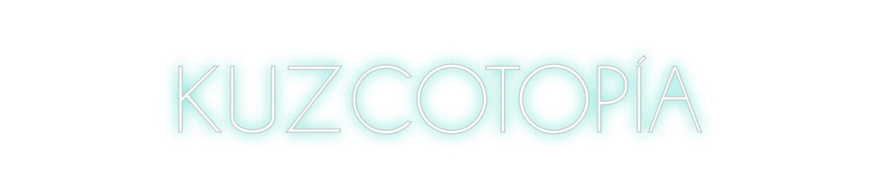 Neon personalizado: KUZCOTOPÍA