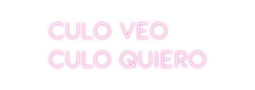 Neon personalizado: CULO VEO
CUL...