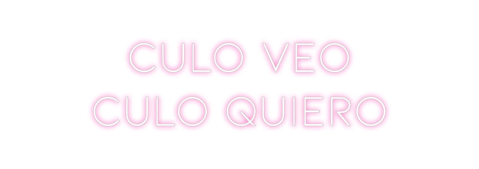 Neon personalizado: CULO VEO
CUL...