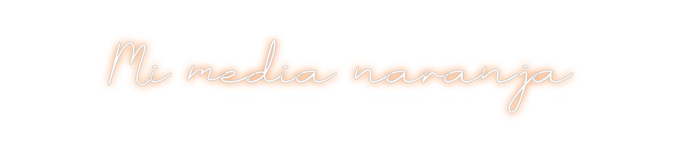 Neon personalizado: Mi media nara...