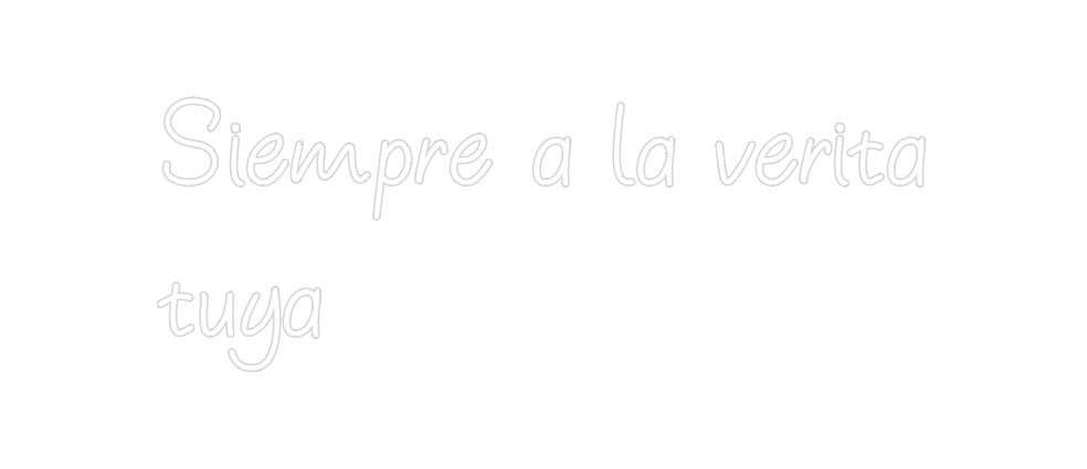 Neon personalizado: Siempre a la ...