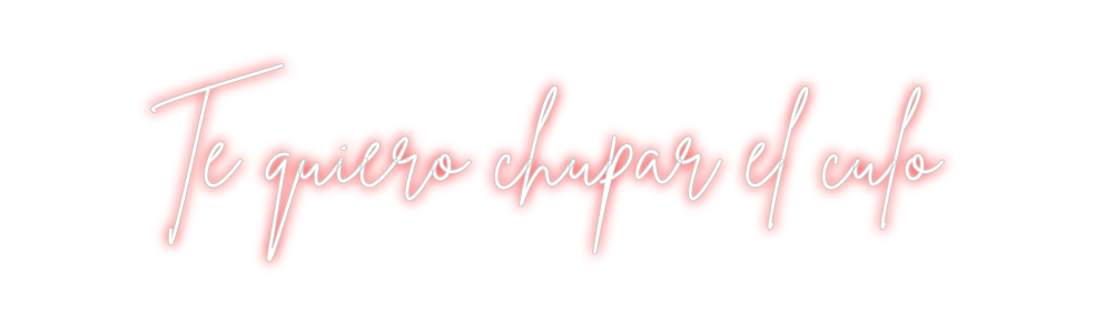 Neon personalizado: Te quiero chu...