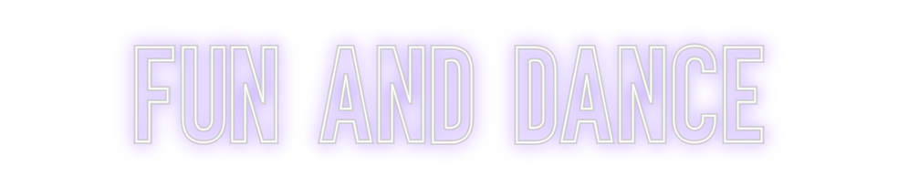 Neon personalizado: FUN AND DANCE