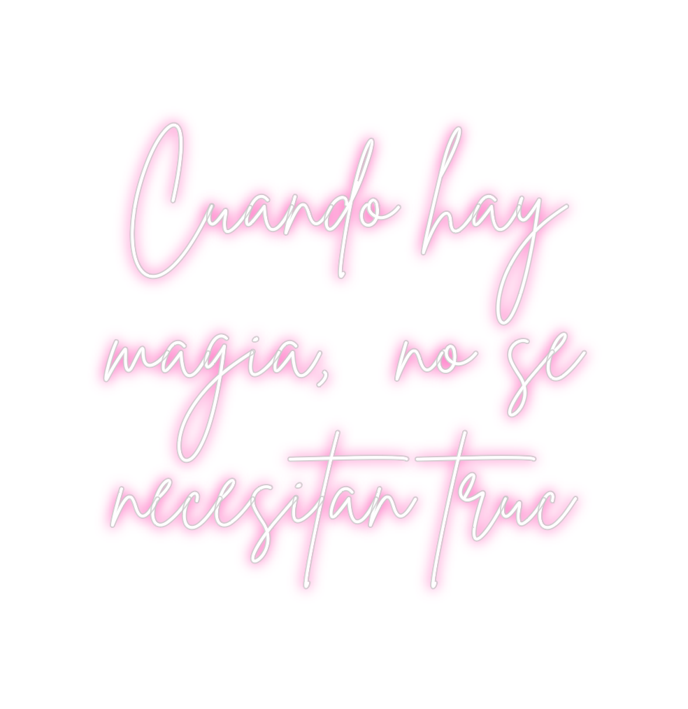 Neon personalizado: Cuando hay
m...