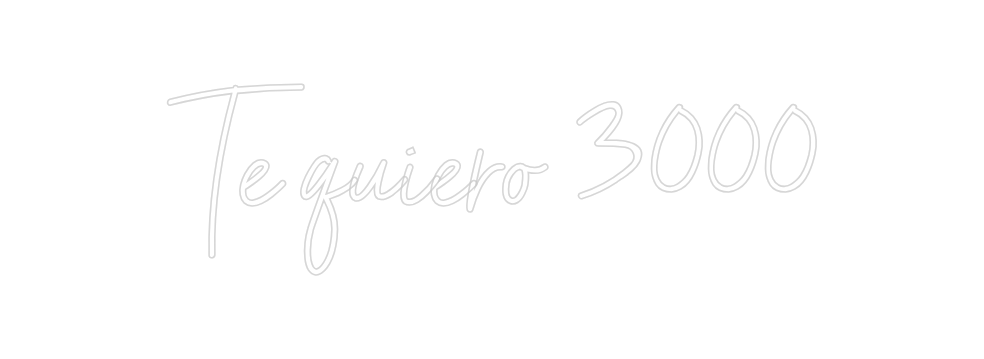 Neon personalizado: Te quiero 3000