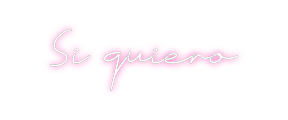 Neon personalizado: Si quiero
